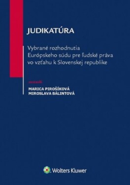 Judikatúra Vybrané rozhodnutia ESĽP vo vzťahu Slovenskej republike