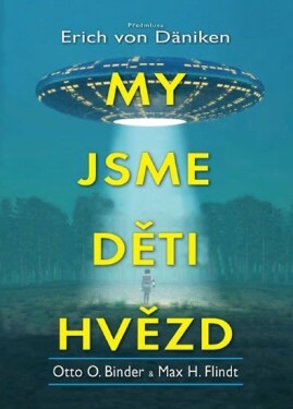 My jsme děti hvězd Otto Binder,