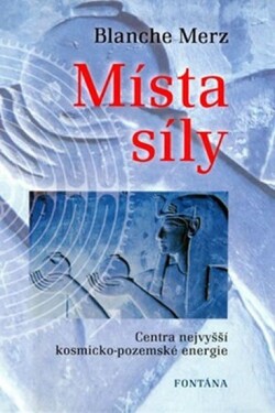 Místa síly Blanche Merz