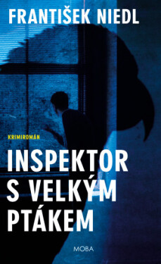 Inspektor s velkým ptákem - František Niedl - e-kniha