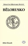 Bělorusko stručná historie států Miloš Řezník