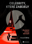 Celebrity, které zabíjely - Eduard Birke
