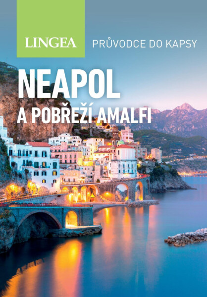 Neapol a pobřeží Amalfi - 2. vydání - kolektiv autorů