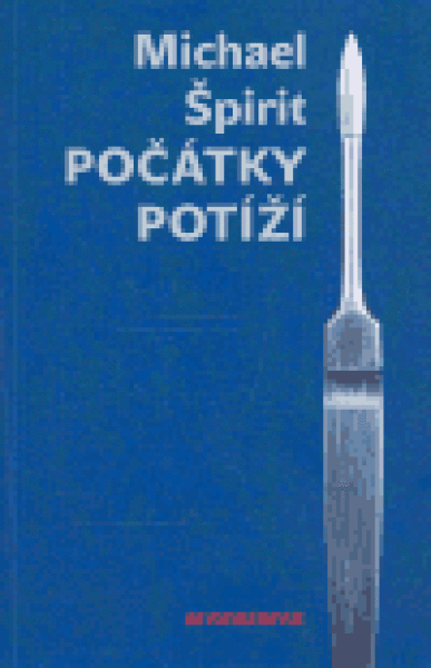 Počátky potíží - Michael Špirit