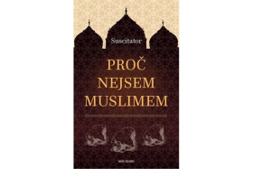 Proč nejsem Muslimem