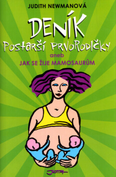 Deník postarší prvorodičky (poškozená) - Judith Newmanová