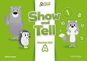 Oxford Discover Show and Tell Numeracy Book A - Kristie Grainger