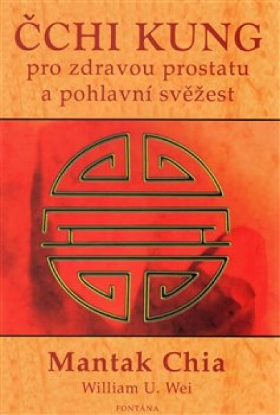 Čchi kung pro zdravou prostatu pohlavní svěžest Mantak Chia,