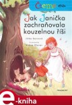 Čteme spolu – Jak Janička zachraňovala kouzelnou říši - Jitka Saniová e-kniha