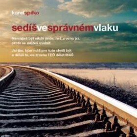 Sedíš ve správném vlaku - Karel Spilko - e-kniha