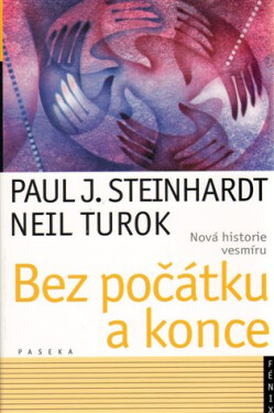 Bez počátku a konce - Nová historie vesm - Neil Turok