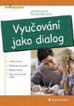 Vyučování jako dialog - Renata Šikulová, Zdeněk Kolář