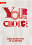 Your Choice KS3 - Student Book 3 - Foster, Simon