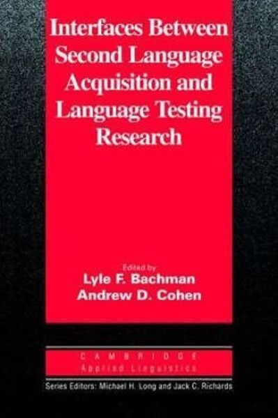 Interfaces Between Second Language Acquisition ...: PB - Lyle F. Bachman