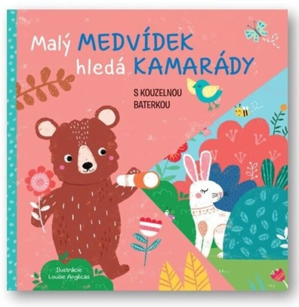 Malý medvídek hledá kamarády s kouzelnou baterkou