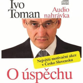 O úspěchu - Ivo Toman - audiokniha