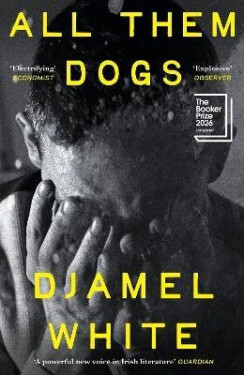 All Them Dogs - Djamel White