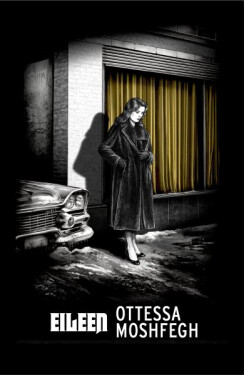 Eileen - Ottessa Moshfeghová