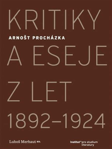 Kritiky eseje let 1892–1924 Arnošt Procházka