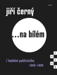 Jiří Černý... na bílém Jiří Černý...