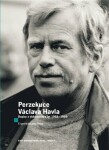 Perzekuce Václava Havla Václav Havel,