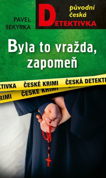 Byla to vražda, zapomeň - Pavel Sekyrka