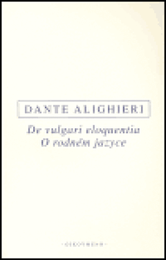 De vulgari eloquentia / O rodném jazyce (poškozená) - Dante Alighieri