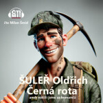 Černá rota aneb Válčili jsme za komančů - Oldřich Šuleř - audiokniha