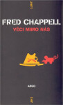 Věci mimo nás Fred Chappell