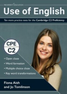 Use of English: Ten more practice tests for the Cambridge C2 Proficiency - Fiona Aish