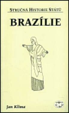 Brazílie stručná historie států Jan Klíma
