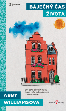 Báječný čas života - Abby Williamsová