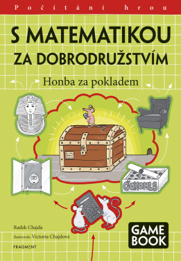 S matematikou za dobrodružstvím - Honba za pokladem - Radek Chajda