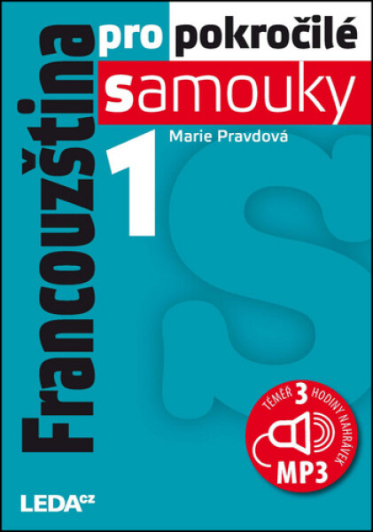 Francouzština pro pokročilé samouky 1 + CDmp3 - Marie Pravdová