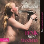 Deník šílené manželky - Irena Obermannová - audiokniha