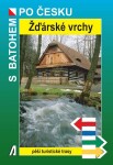 Žďárské vrchy - S batohem po česku, 2. vydání - Petr Bělaška