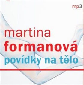 Povídky na tělo, CD - Martina Formanová