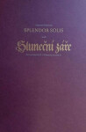 Splendor Solis aneb Sluneční záře Salomon Trismosin