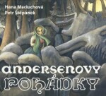 Andersenovy pohádky - 2 CD (Čte Hana Maciuchová a Petr Štěpánek) - Hans Christian Andersen
