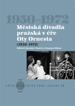Městská divadla pražská éře Oty Ornesta