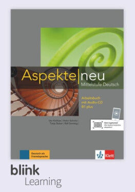 Aspekte neu B1+ – Digitale BlinkLearning – Arbeitsbuch – Lernende (14 měsíců)