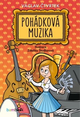 Pohádková muzika - Václav Čtvrtek, Zdeňka Študlarová - e-kniha