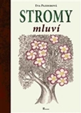 Stromy mluví Eva Pazderová