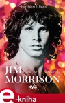 Jim Morrison: Život, smrt legenda Stephen Davis