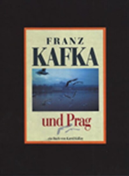 Franz Kafka und Prag Karol Kállay