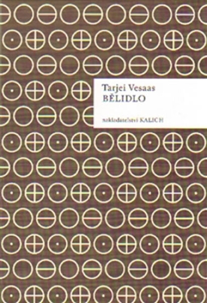 Bělidlo - Tarjei Vesaas