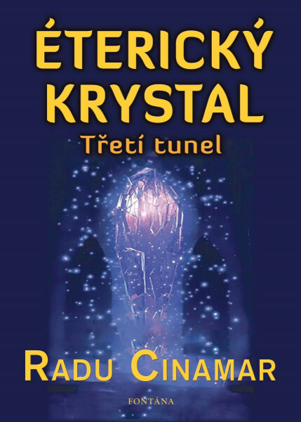 Éterický krystal - Třetí tunel - Radu Cinamar