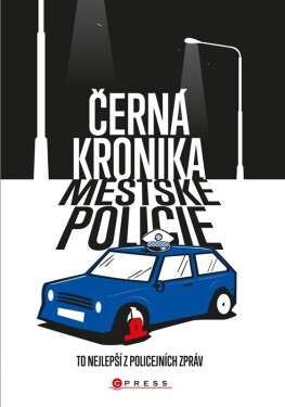 Černá kronika městské policie