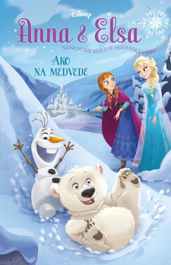 Anna a Elsa - Ako na medvede - Erica David