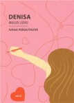 Denisa maluje lásku Ivana Peroutková